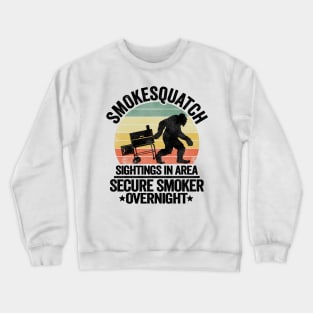 Smokesquatch Sightings In Area Funny BBQ Crewneck Sweatshirt